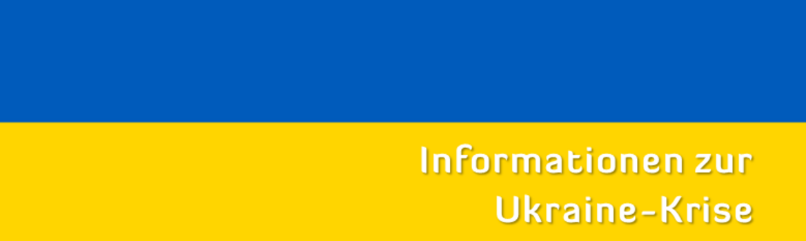Informationen zur Ukraine-Krise
